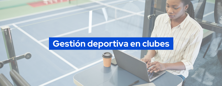 Gestión deportiva en clubes