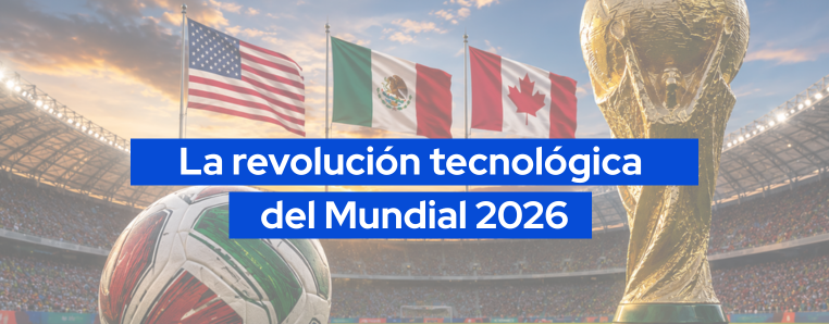 Tecnología en el Mundial 2026