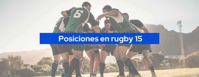 Posiciones en rugby 15