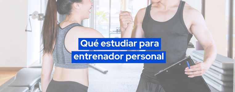 que estudiar para entrenadir personal